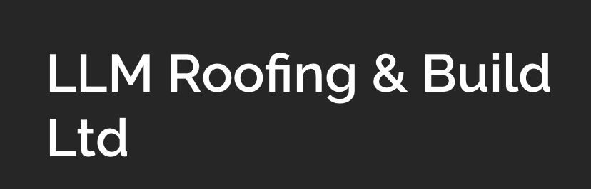 LLM Roofing & Build Ltd